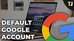 How to Change the Default Google Account