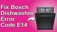 How To Fix The Bosch Dishwasher Error Code E14 - Meaning, Causes, & Solutions (Instant Fix!)