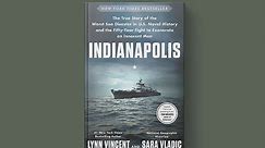 Indianapolis: The True Story of the Worst Sea Disaster in US Naval History