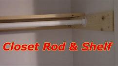 How To Install A Closet Rod And Shelf