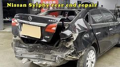 How to repair a Nissan Sylphy that was nearly scrapped after a rear-end collision