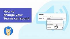 Microsoft Teams call sound: how to change it