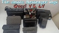 The classic Messenger bags comparison Gucci VS LV