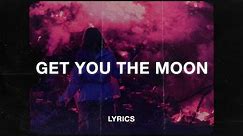 Kina - Get You The Moon (Lyrics) ft. Snøw