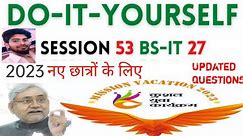 DO-IT-YOURSELF SESSION 53 | BS-CIT SESSION 27 NEW VIDEO 2023 BY @mrmanishgistudy