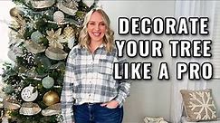 HOW TO DECORATE YOUR TREE LIKE A PRO