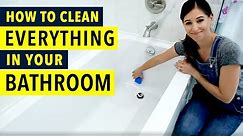 How to Clean Everything in your Bathroom!