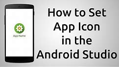How To Set the App Icon for Android App - Android Studio 2.2.3 Tutorial