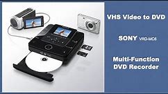 VHS Video to Sony Multi-Function DVD Recorder. How easy is it to use?