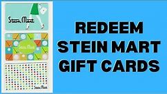 How To Redeem Stein Mart Gift Cards