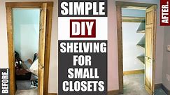 Simple shelving for small closets
