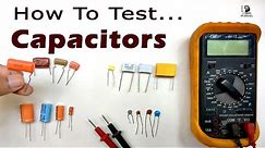 How to Test Capacitors with and without using Multimeter