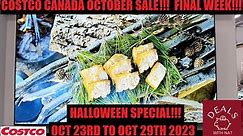 COSTCO CANADA OCTOBER SALE!!! HALLOWEEN SPECIAL!!! FINAL WEEK!!!