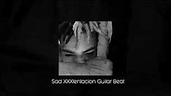 Sad XXXtentacion Guitar Beat [Free] | cobaka