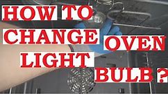 How To Change Oven Light Bulbs Bosch Neff Whirlpool