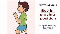 🔴 10 || How to draw a boy in praying position || step wise step learning || easy drawings
