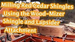 Milling Cedar Shingles Using the Shingle & Lapsider Attachment on a Wood-Mizer LT35 Portable Sawmill
