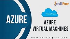 How to Create a Microsoft Azure Virtual Machine | Azure Virtual Machine Tutorial | VM | Intellipaat
