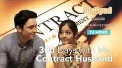 Wattpad Presents:300 DAYS WITH MY CONTRACT HUSBAND FULL EPISODE
