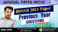 DSSSB PREVIOUS YEAR 2021 MATHS QUESTIONS GENERAL PAPER| PART - 2 | #dsssb #rohitnama #ssc #railway