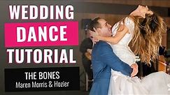 №40 Wedding First Dance Tutorial to a Popular Song “The Bones” by Maren Morris & Hozier