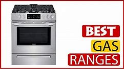 ✅ Best Gas Ranges Reviews In 2023 🏆 5 Items Tested & Buying Guide
