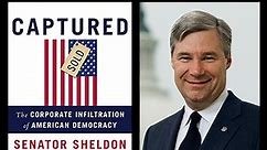 Senator Sheldon Whitehouse - Captured: The Corporate Infiltration of American Democracy - Roosevelt House Public Policy Institute at Hunter College