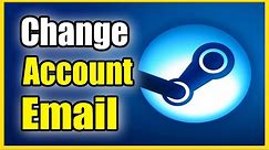 How to Change Email Address on Steam Account (Best Tutorial)
