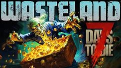 7 Days to Die: Wasteland | BURIED TREASURE & CASTLE CRASHING! (6)