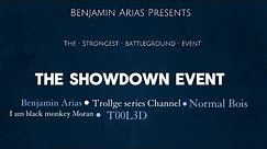 Strongest Battleground Event-Showdown Event (Ft Trollge Series Channel,monk3y, normal Bois & T00L3D)