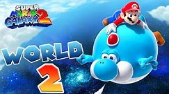 Super Mario Galaxy 2 | World 2 | Full Gameplay Walkthrough | No Commentary