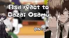 Bsd react to Dazai //Angst // soukoku // Part 1 // not canon //