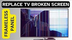 How to Replace Broken Tv Screen