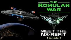 THE ROMULAN WAR II Teaser: Meet the Enterprise NX-01 refit
