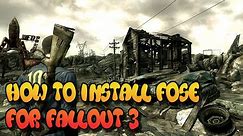 How to install FOSE for Fallout 3