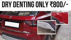Dry Denting | Car Dent Removed Only Rs 800/- | No Paint Required | Dry Denting Noida