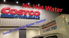 NO HOT WATER Costco Emergency overnight water heater replacement