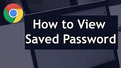 How to View Saved Passwords in Chrome | Find Saved Passwords