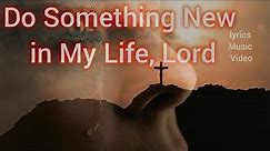 Do Something New In My Life (Lyric Video) || Elder Collins Amponsah #worshipsongs #Ghana_Songs