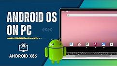 How to Install Android x86 on a Windows PC