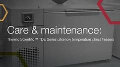 Care & maintenance: Thermo Scientific TDE Series ultra-low temperature chest freezers