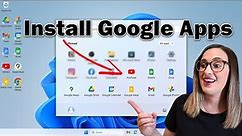 How to install Google Apps on Windows 11