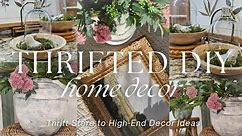 THRIFTED DIYS FOR HIGH-END HOME DÉCOR | Budget Friendly DIY Decorating Ideas | Easy Thrift Flips