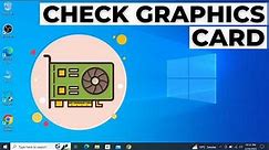 How to Check your Graphics Card on Windows 10