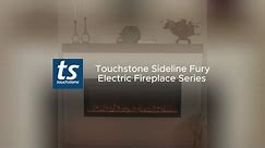 Meet The Fury: Touchstone Sideline Fury Electric Fireplace