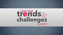 Learning Trends and Challenges in 2017