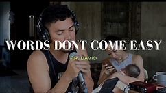 Words Don't Come Easy - F.R David cover
