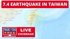 7.4 Earthquake Hits Taiwan - LIVE Breaking News Coverage (with Tsunami Warning Updates)