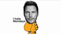 Garfield is Chris Pratt