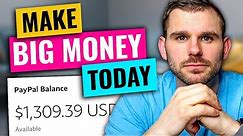 How to Make Money Fast Today (Less Than 24 Hours)